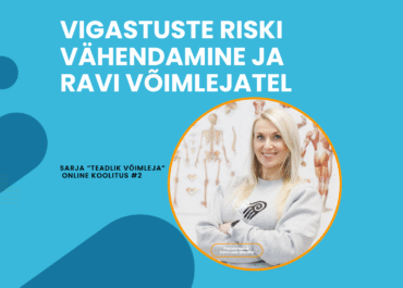 Vigastuste riski vähendamine ja ravi võimlejatel  – Sarja “Teadlik võimleja” 2. ONLINE koolitus